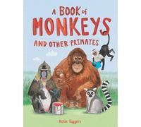 Katie Viggers A Book of Monkeys (and Other Primates) (Copertina rigida)