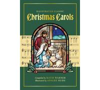 Katie Warner Illustrated Classic Christmas Carols (Copertina rigida)
