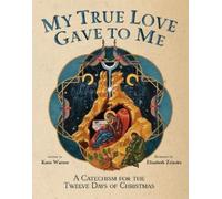 Katie Warner My True Love Gave to Me (Copertina rigida)