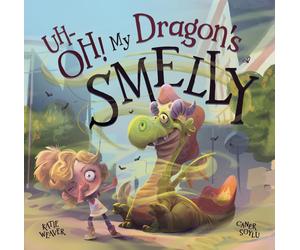Katie Weaver Uh-Oh My Dragon's Smelly (Copertina rigida)