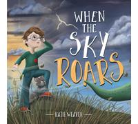 Katie Weaver When the Sky Roars (Copertina rigida)