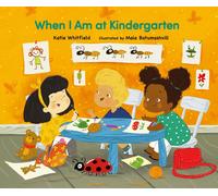 Katie Whitfield When I Am at Kindergarten (Copertina rigida)