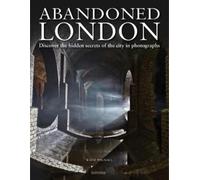 Katie Wignall Abandoned London (Copertina rigida) Abandoned Places