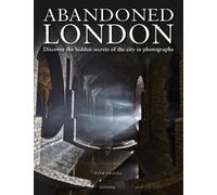 Katie Wignall Abandoned London (Copertina rigida) Abandoned Places
