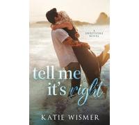 Katie Wismer Tell Me It's Right (Tascabile) Sweetspire