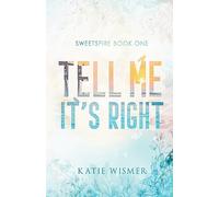 Katie Wismer Tell Me It's Right (Tascabile) Sweetspire