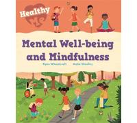 Katie Woolley Healthy Me: Mental Well-being and Mindfulness (Tascabile)