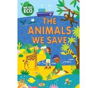 Katie Woolley WE GO ECO: The Animals We Save (Copertina rigida) WE GO ECO