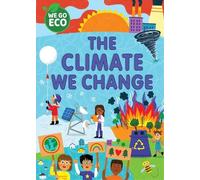 Katie Woolley WE GO ECO: The Climate We Change (Copertina rigida) WE GO ECO