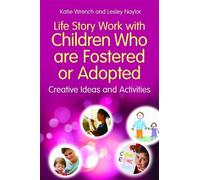 Katie Wrench Lesle Life Story Work with Children Who are Fostered or (Tascabile)