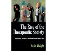 Katie Wright THE Rise of the Therapeutic Society (Tascabile)