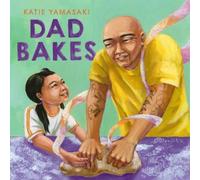 Katie Yamasaki Dad Bakes (Copertina rigida)