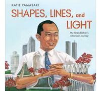 Katie Yamasaki Shapes, Lines, and Light (Copertina rigida)