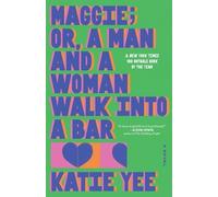 Katie Yee Maggie; Or, a Man and a Woman Walk Into a Bar (Copertina rigida)