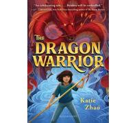 Katie Zhao The Dragon Warrior (Copertina rigida) Dragon Warrior