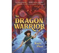 Katie Zhao The Dragon Warrior (Tascabile) Dragon Warrior
