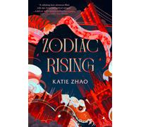 Katie Zhao Zodiac Rising (Descendants of the Zodiac) (Tascabile)