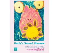 Katie's Secret Museum / Le Musée Secret de Katie: Katie¿¿¿¿¿¿