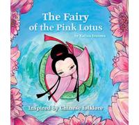 Katina Ivanova The Fairy of the Pink Lotus (Copertina rigida)