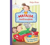 Katja Alves Jut Mafalda mittendrin - Ein Königreich für eine (Copertina rigida)