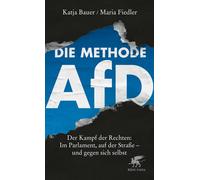 Katja Bauer Mar Die Methode AfD: Der Kampf der Rechten: Im Parlament (Tascabile)