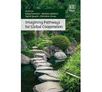 Katja Freistein Imagining Pathways for Global Cooperation (Copertina rigida)