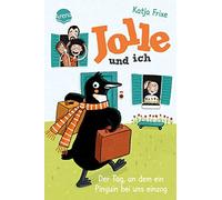 Katja Frixe Ste Jolle und ich (1). Der Tag, an dem ein Pingui (Copertina rigida)