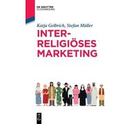 Katja Gelbrich Stefan Müller Interreligiöses Marketing (Tascabile)
