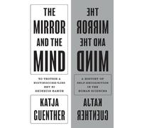 Katja Guenther The Mirror and the Mind (Tascabile) Princeton Modern Knowledge