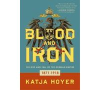 Katja Hoyer Blood and Iron (Copertina rigida)