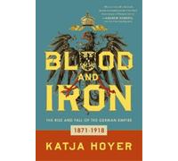 Katja Hoyer Blood and Iron (Copertina rigida)