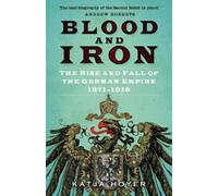 Katja Hoyer Blood and Iron (Tascabile)
