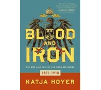 Katja Hoyer Blood and Iron (Tascabile)