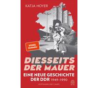 Katja Hoyer Fra Diesseits der Mauer: Eine neue Geschichte der DDR 19 (Tascabile)
