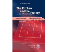Katja Kanzler The Kitchen and the Factory (Copertina rigida)