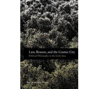Katja Maria Vogt Law, Reason, and the Cosmic City (Tascabile)