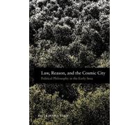 Katja Maria Vogt Law, Reason, and the Cosmic City (Tascabile)