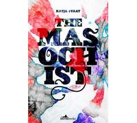 Katja Perat The Masochist (Tascabile)