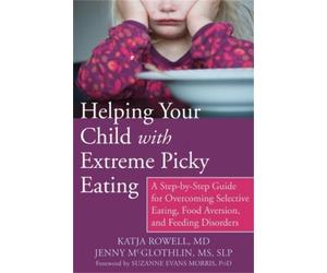Katja Rowell Helping Your Child with Extreme Picky Eating (Tascabile)