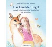 Katja Sagi Das Land der Engel: und die geheimnisvollen Botsch (Copertina rigida)