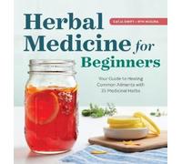 Katja Swift Ryn Midura Herbal Medicine for Beginners (Tascabile)