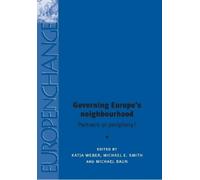 Katja Weber Governing Europe's Neighbourhood (Tascabile) Europe in Change
