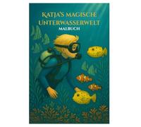 Katja's Magische Unterwasserwelt: Malbuch über Fische und faszinierende Informationen über die Unterwasserwelt, 6x9 Zoll, Geschenkidee, Freizeitbeschäftigung, Stressabbau, Spass