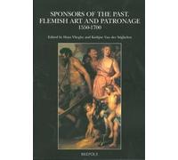 Katlijne Van Der Stighelen P Sponsors of the Past : Flemish Art and (Tascabile)