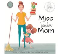 Katlynne Mirabal Miss Teacher Mom (Copertina rigida)