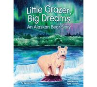 Katmai Stories Little Grazer, Big Dreams (Tascabile)