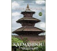 KATMANDOU GUIDE DE VOYAGE