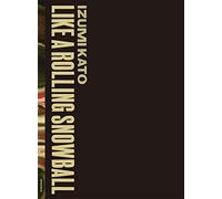 Kato Izumi - Like A Rolling Snowball