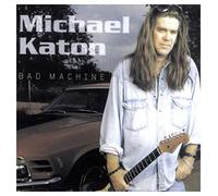 Katon Michael - Bad Machine