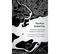Katrien Pype The Post-Global City (Tascabile) African Perspectives